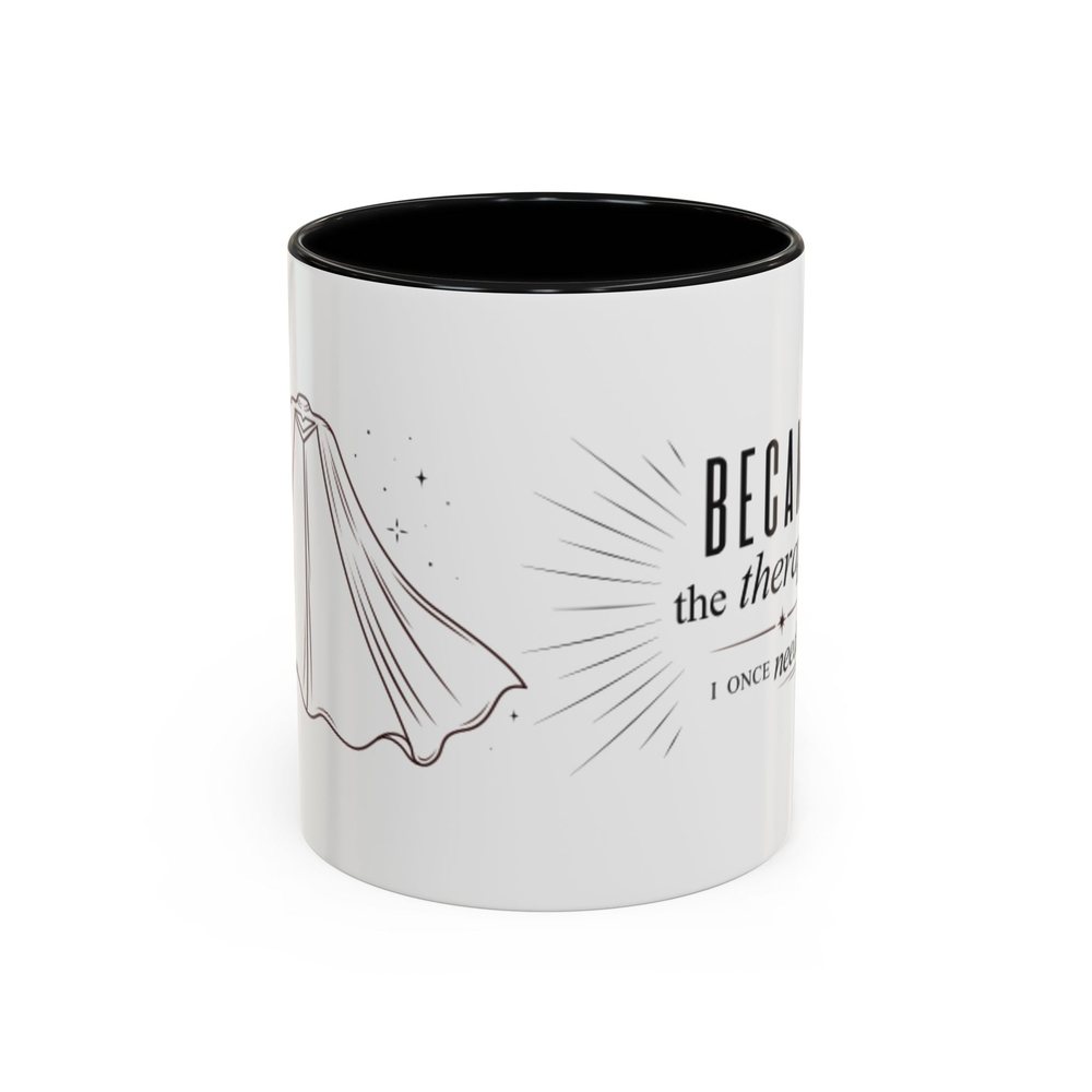 Became the Therapist I Once Needed accent coffee mug