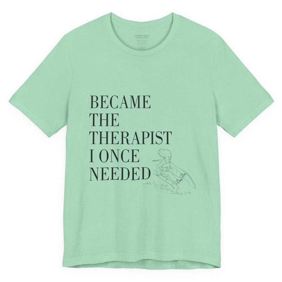 Became the Therapist I Once Needed, Little Me curly hair design, on a t-shirt